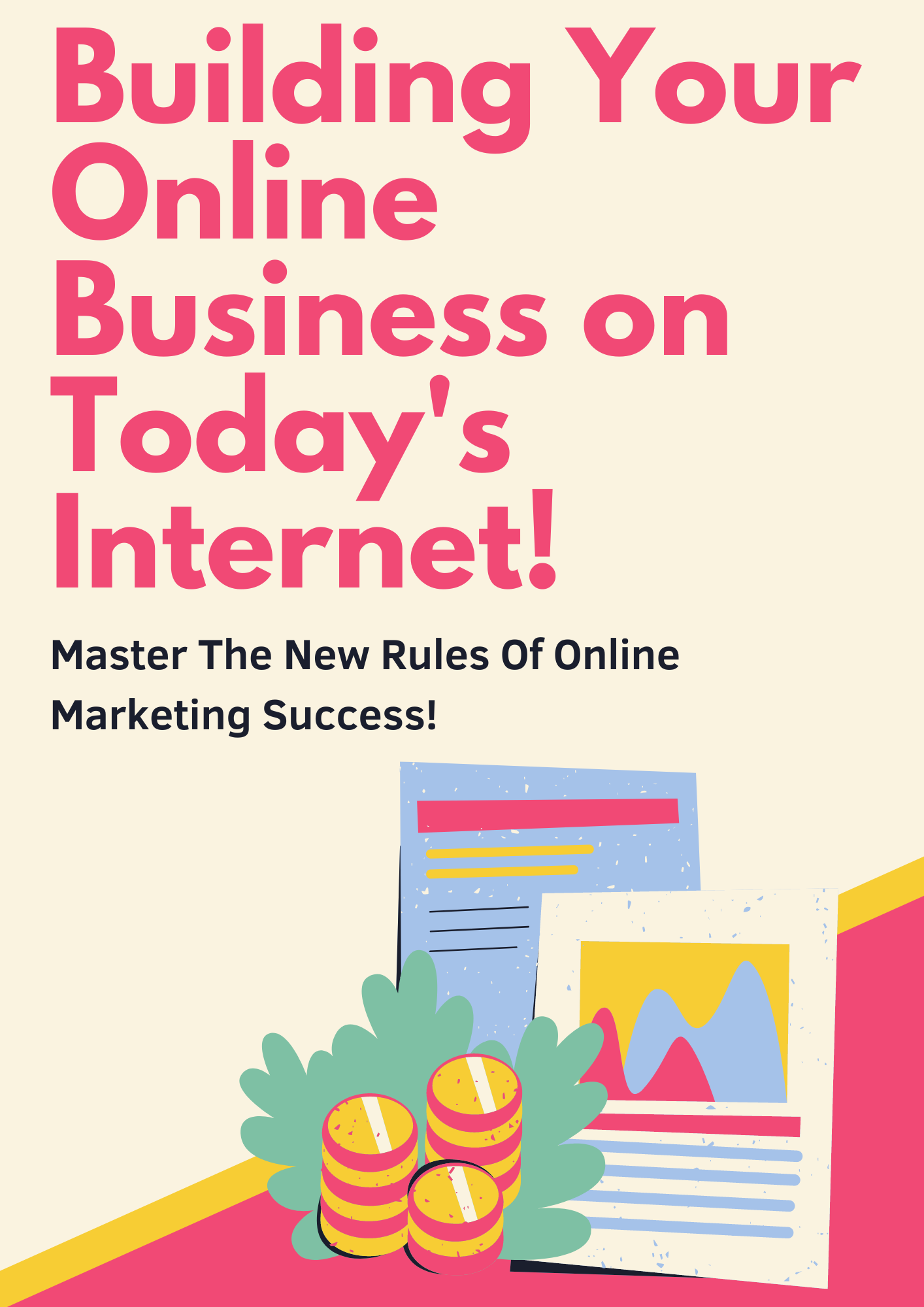 Building Your Online Business on Today's Internet